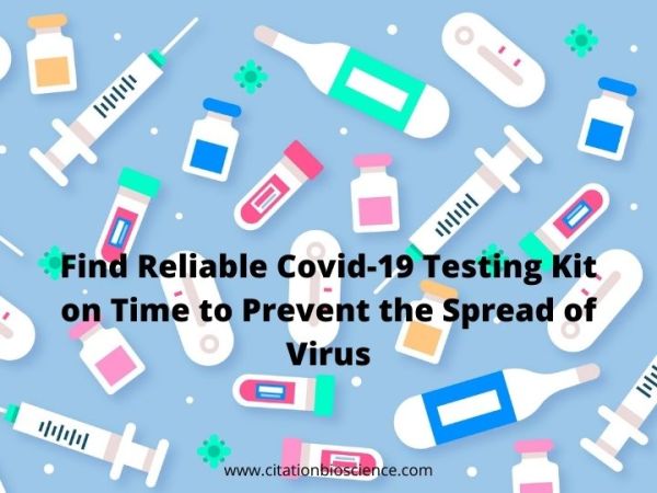 Find Reliable Covid-19 Testing Kit on Time to Prevent the Spread of Virus
